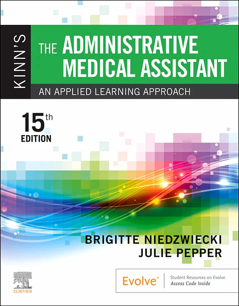Kinn's The Administrative Medical Assistant: An Applied Learning Approach 15th Edition