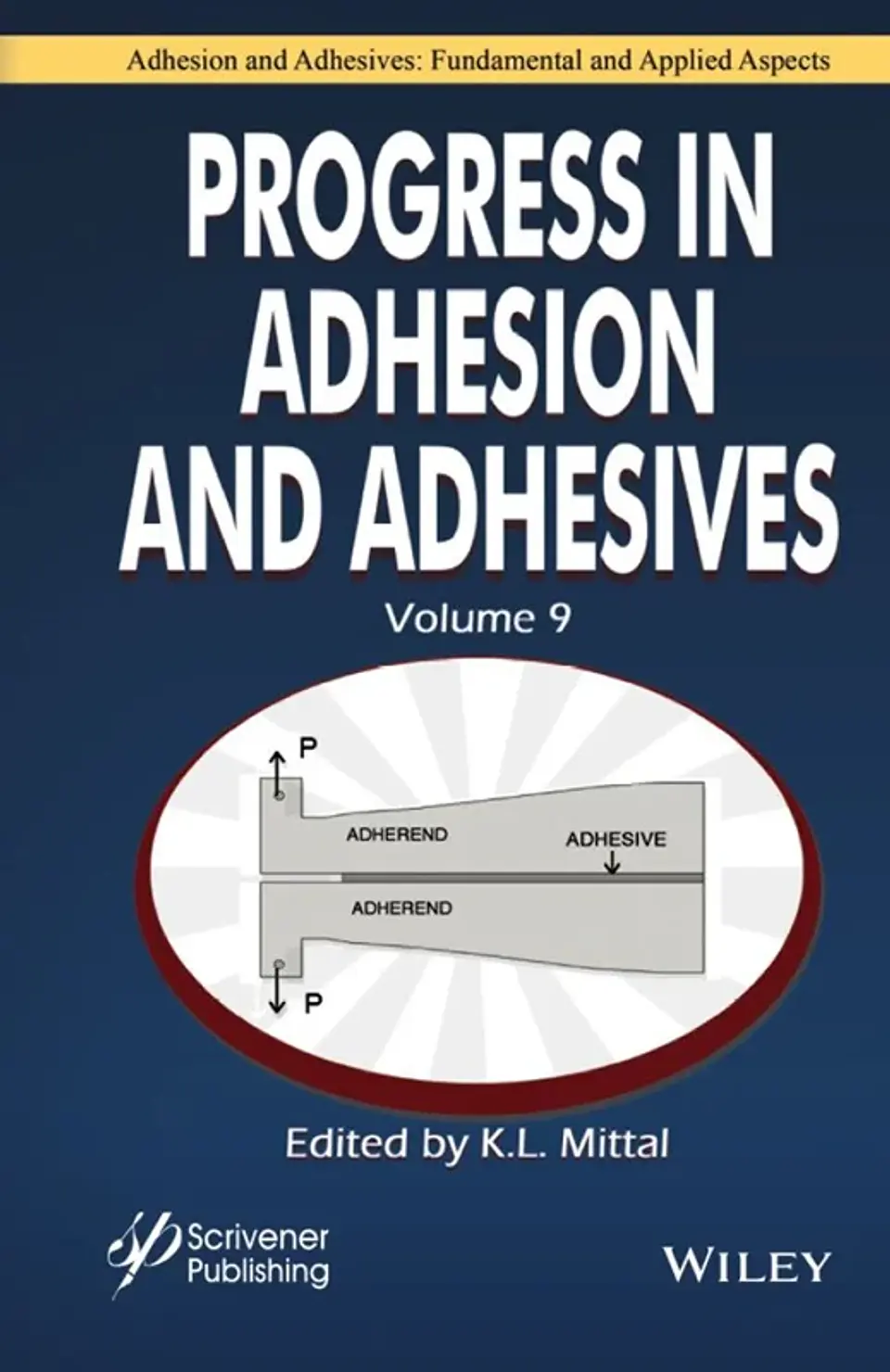 Progress in Adhesion and Adhesives, Volume 9 1