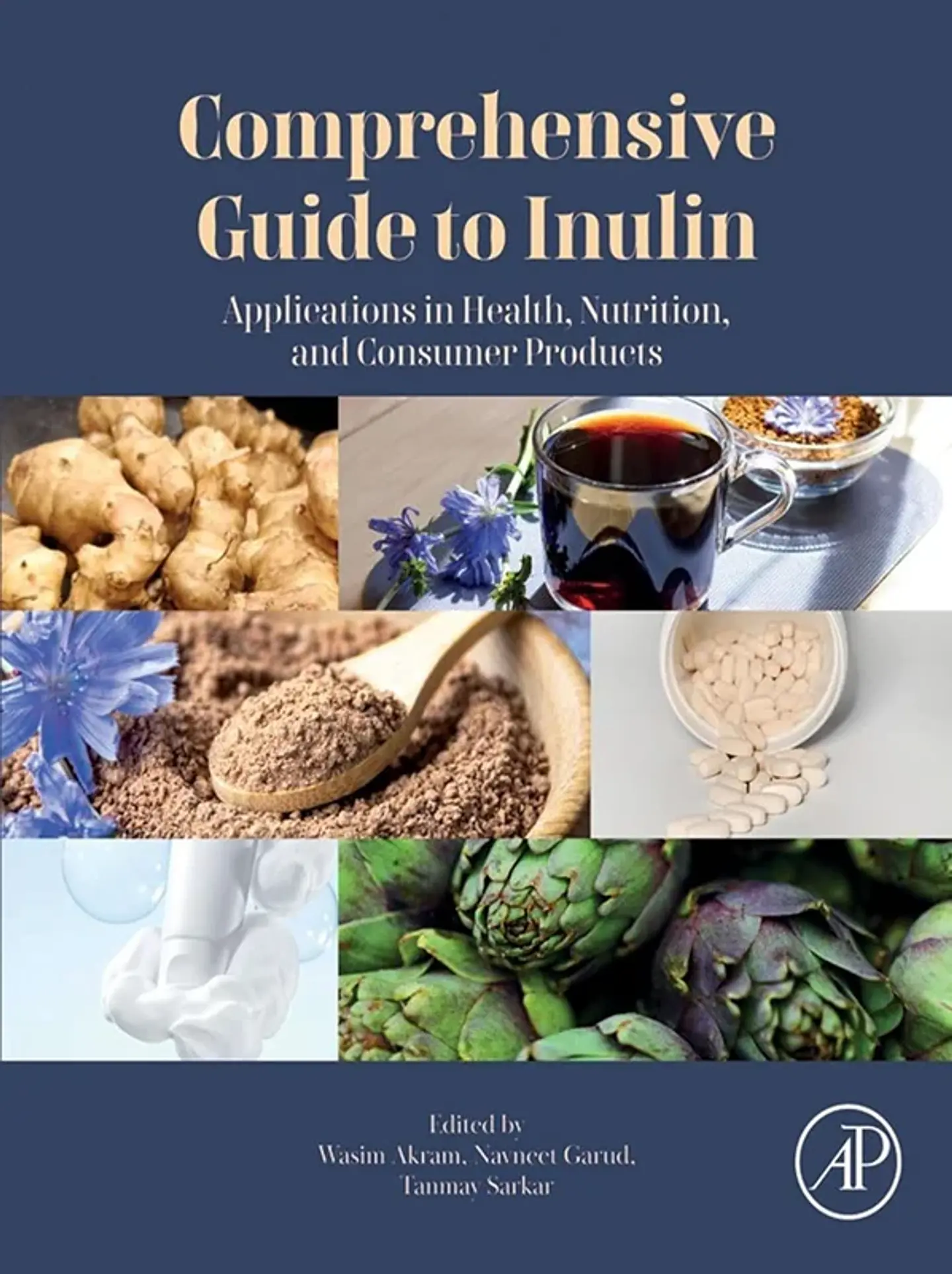 Comprehensive Guide to Inulin: Applications in Health, Nutrition and Consumer Products 1