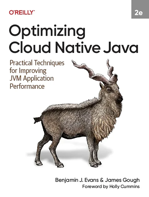 Optimizing Cloud Native Java: Practical Techniques for Improving JVM Application Performance