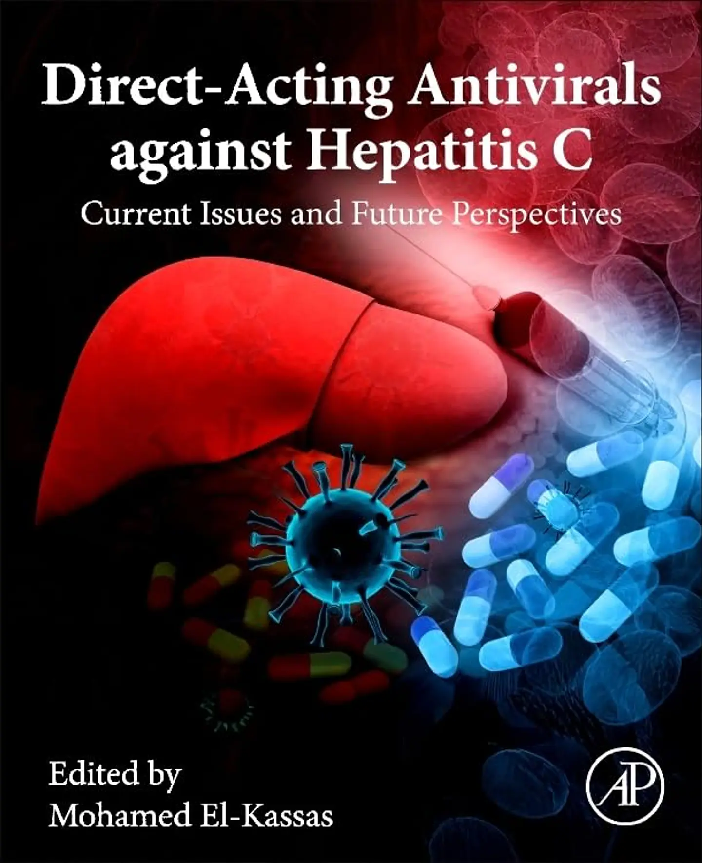 Direct-Acting Antivirals against Hepatitis C: Current Issues and Future Perspectives 1