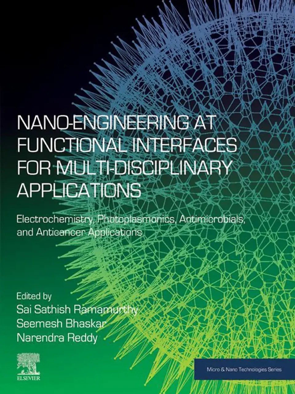 Nano-Engineering at Functional Interfaces for Multidisciplinary Applications: Electrochemistry, Photoplasmonics, Antimicrobials, and Anticancer Applications 1