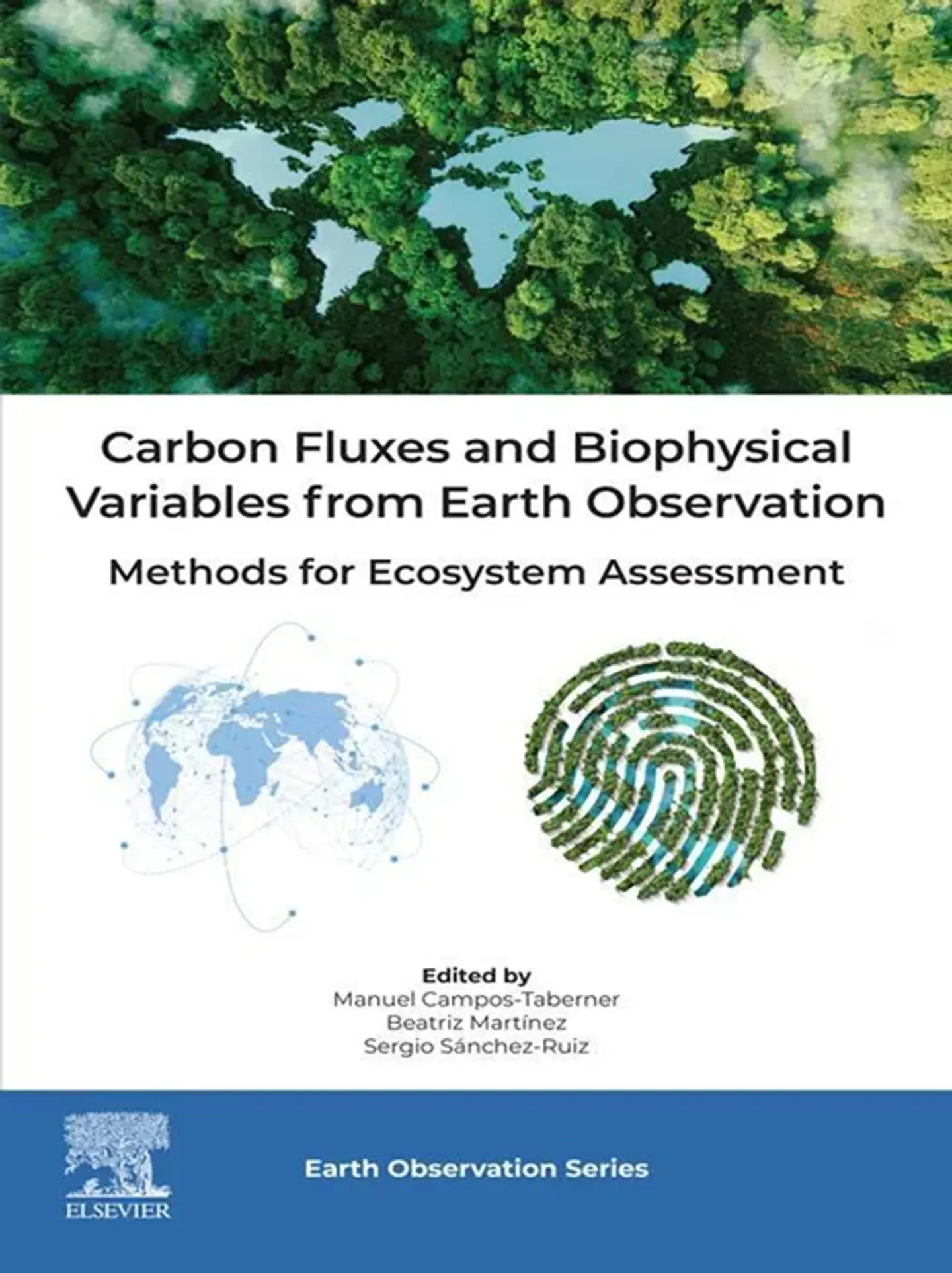 Carbon Fluxes and Biophysical Variables from Earth Observation: Methods for Ecosystem Assessment 1