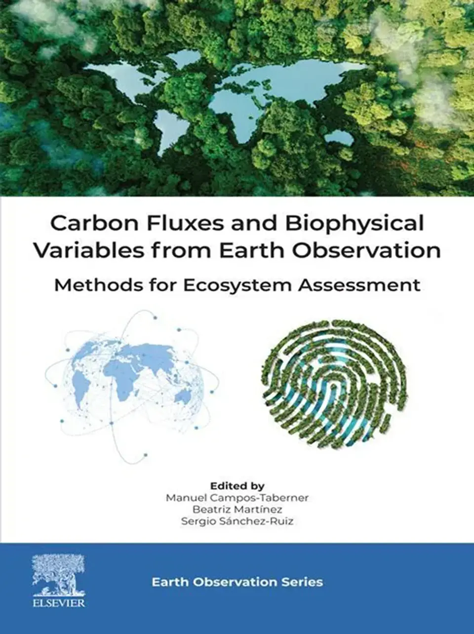 Carbon Fluxes and Biophysical Variables from Earth Observation: Methods for Ecosystem Assessment 1
