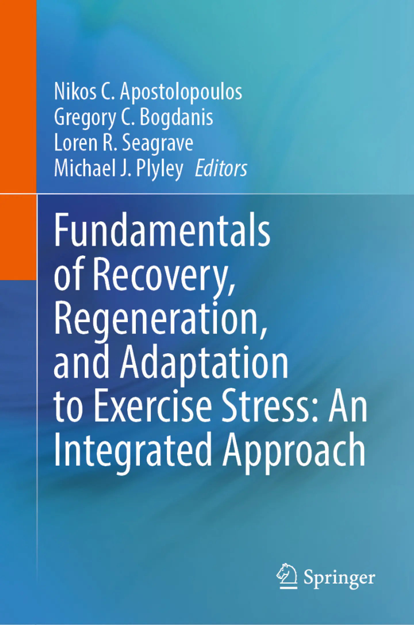  Fundamentals of Recovery, Regeneration, and Adaptation to Exercise Stress: An Integrated Approach  1