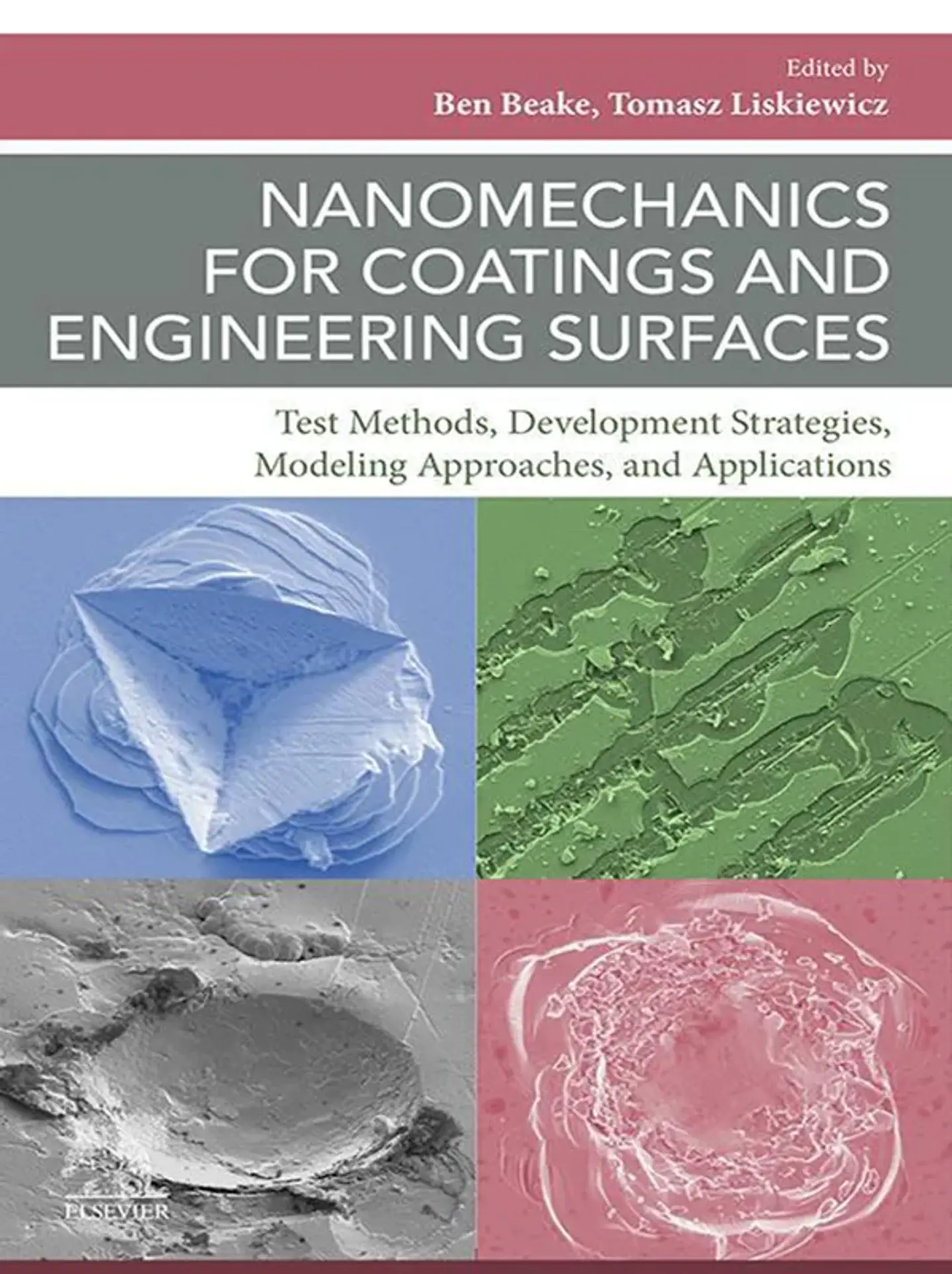 Nanomechanics for Coatings and Engineering Surfaces: Test Methods, Development Strategies, Modeling Approaches, and Applications 1