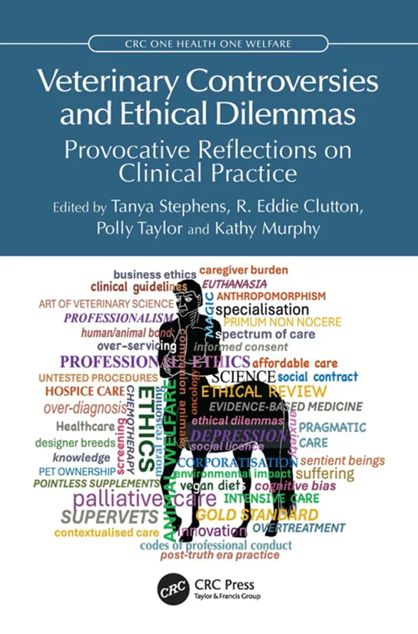 Veterinary Controversies and Ethical Dilemmas: Provocative Reflections on Clinical Practice 1