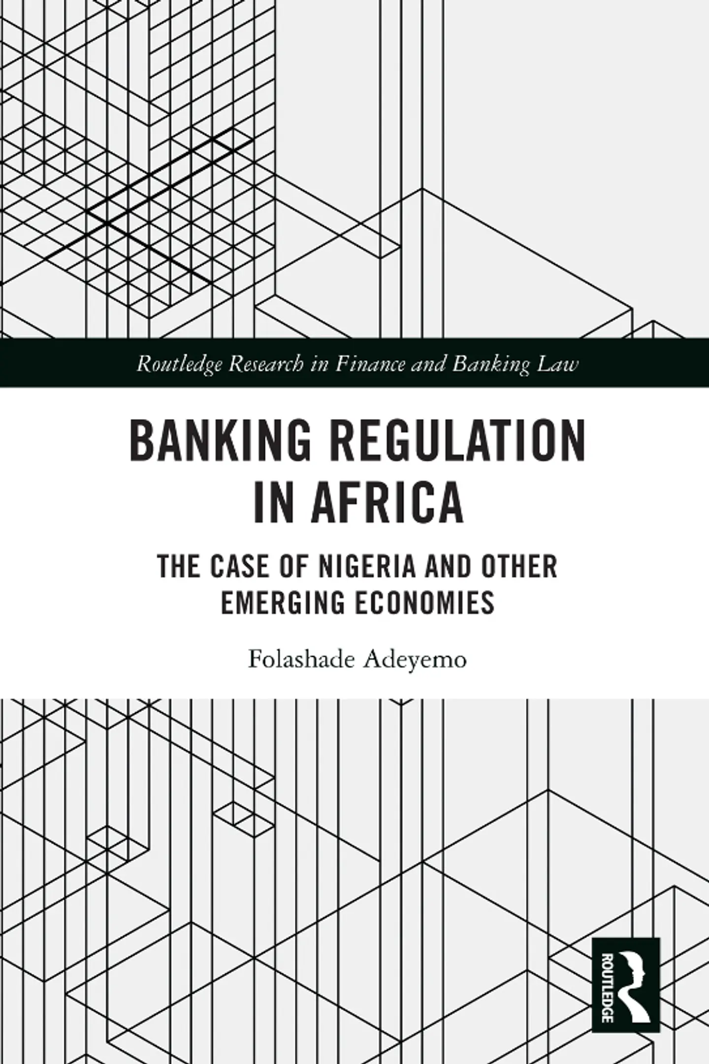 Banking Regulation in Africa: The Case of Nigeria and Other Emerging Economies 1