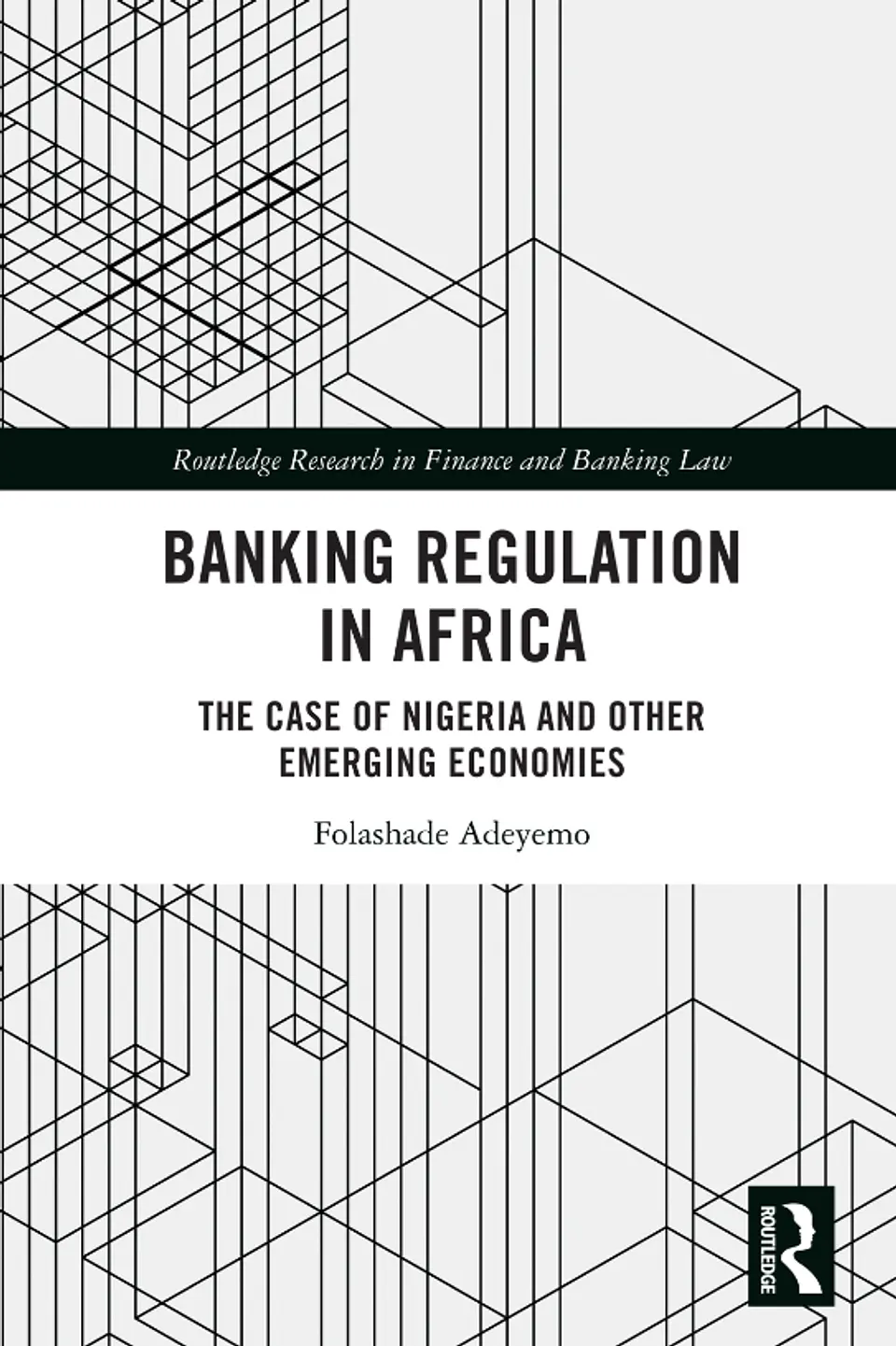 Banking Regulation in Africa: The Case of Nigeria and Other Emerging Economies 1