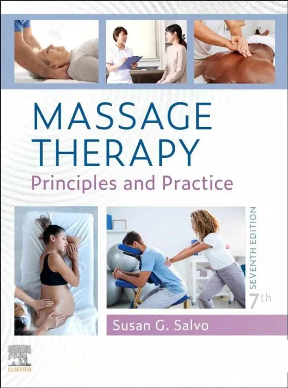 Massage Therapy: Principles and Practice 7th Edition 1