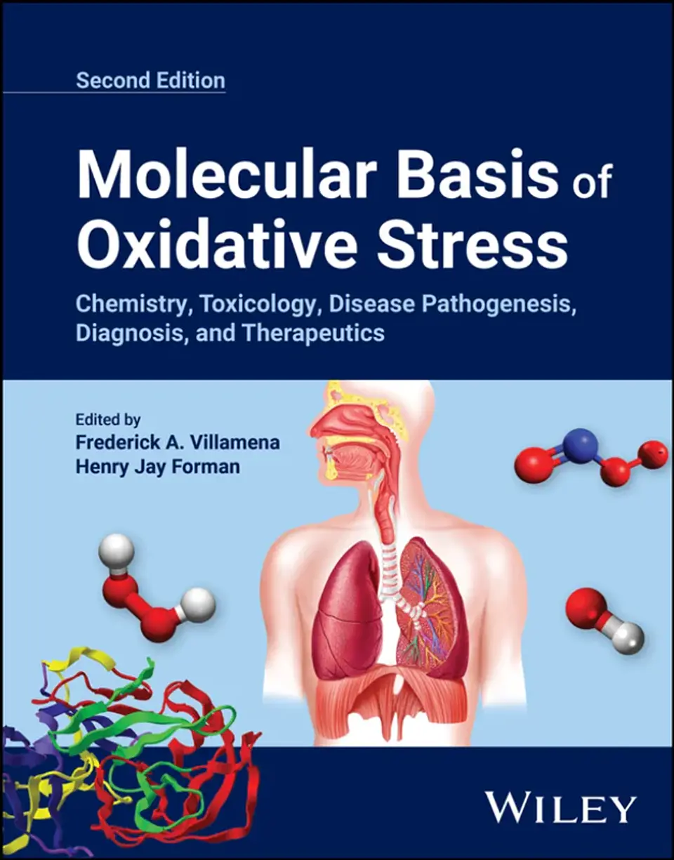 Molecular Basis of Oxidative Stress: Chemistry, Toxicology, Disease Pathogenesis, Diagnosis, and Therapeutics 2nd Edition 1