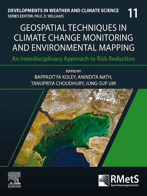 Geospatial Techniques in Climate Change Monitoring and Environmental Mapping: An Interdisciplinary Approach to Risk Reduction