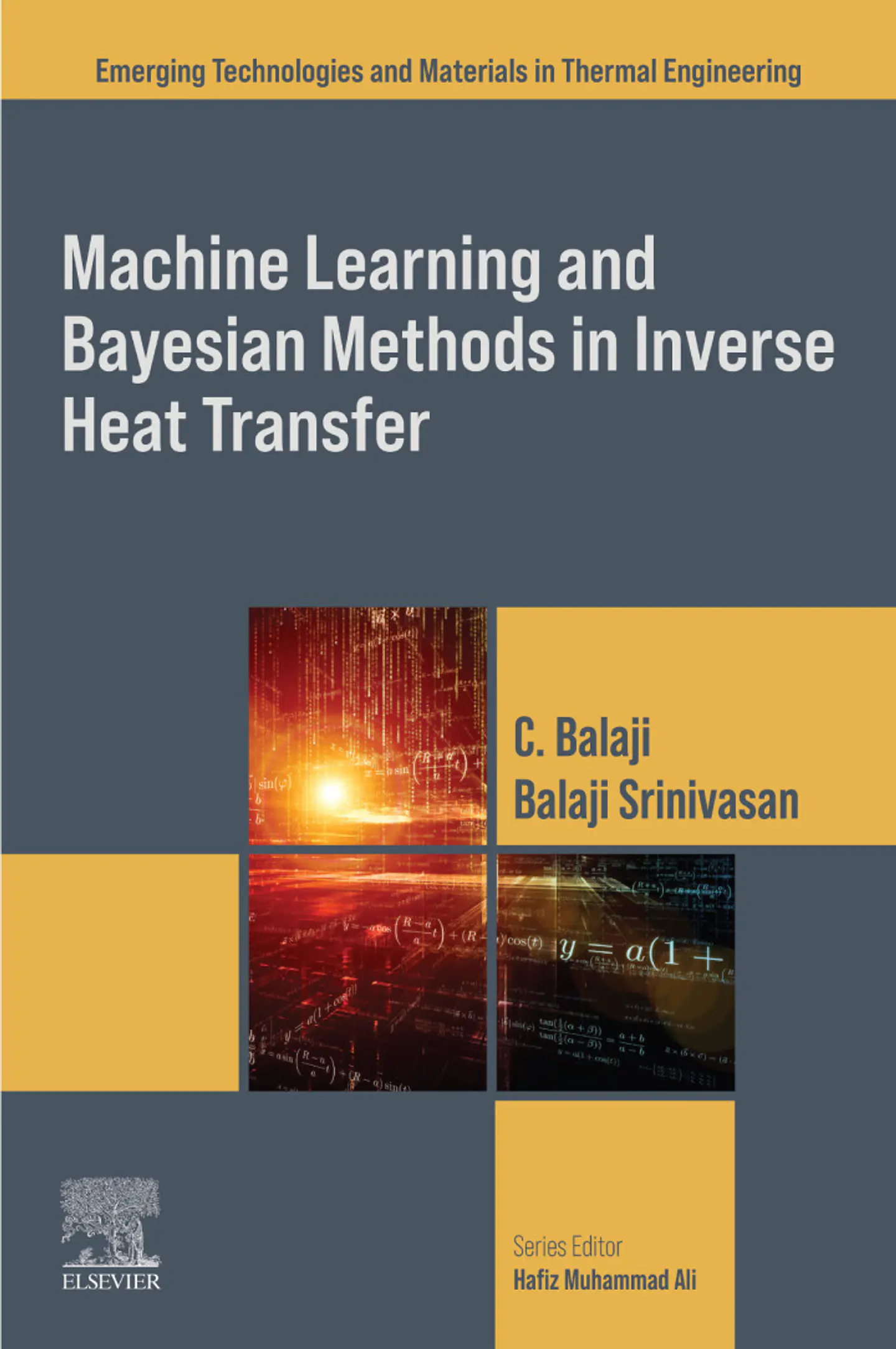 Machine Learning and Bayesian Methods in Inverse Heat Transfer (Emerging Technologies and Materials in Thermal Engineering) 1
