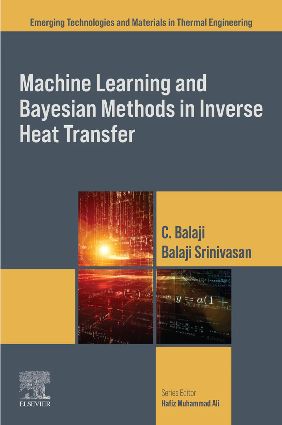 Machine Learning and Bayesian Methods in Inverse Heat Transfer (Emerging Technologies and Materials in Thermal Engineering) 1