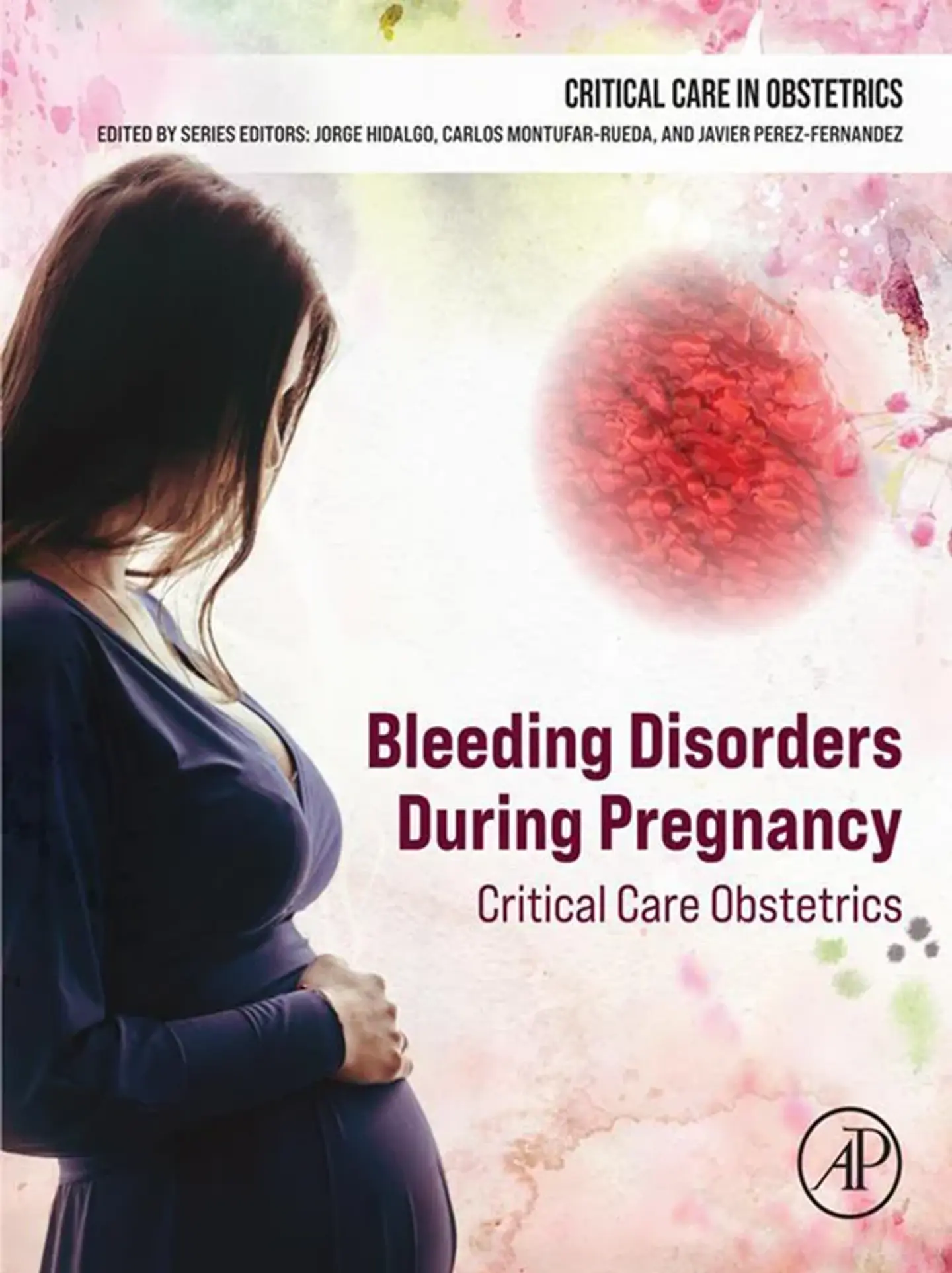 Bleeding Disorders During Pregnancy: Critical Care Obstetrics 1