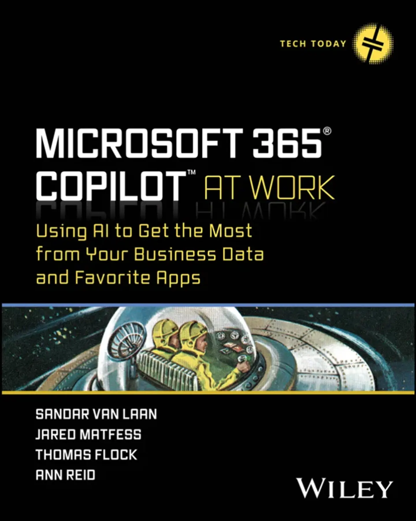 Microsoft 365 Copilot At Work: Using AI to Get the Most from Your Business Data and Favorite Apps 1