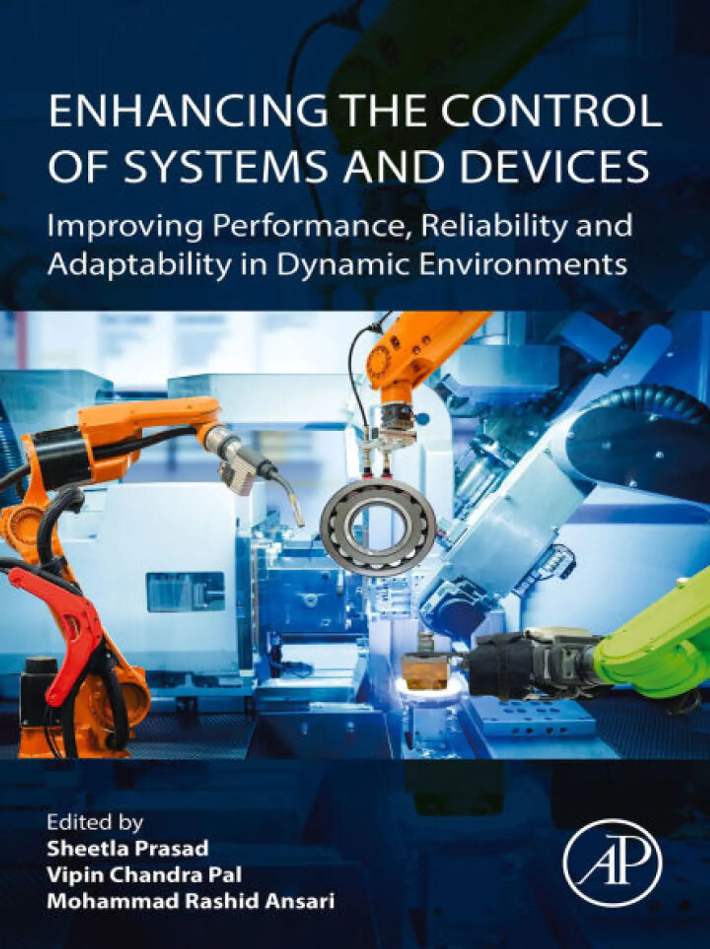 Enhancing the Control of Systems and Devices: Improving Performance, Reliability and Adaptability in Dynamic Environments 1