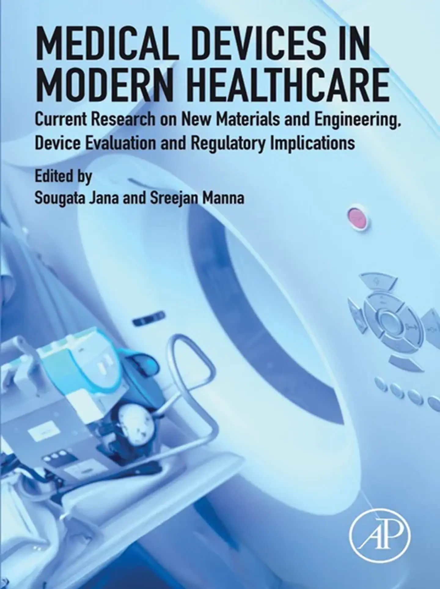 Medical Devices in Modern Healthcare: Current Research on New Materials and Engineering, Device Evaluation and Regulatory Implications 1