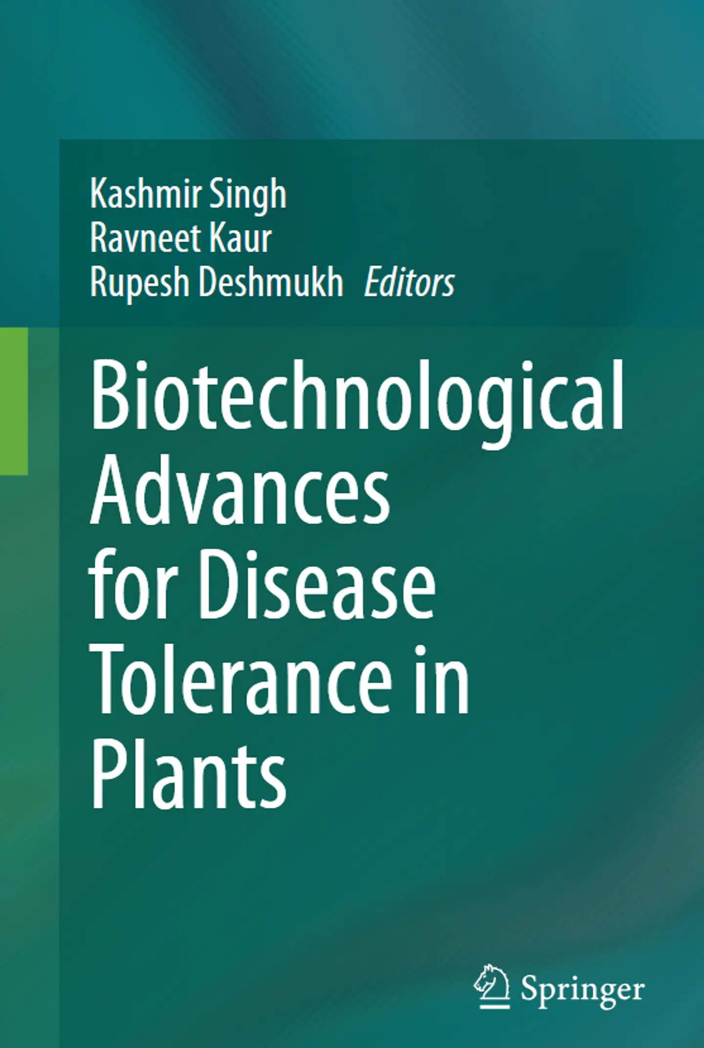 Biotechnological Advances for Disease Tolerance in Plants 1