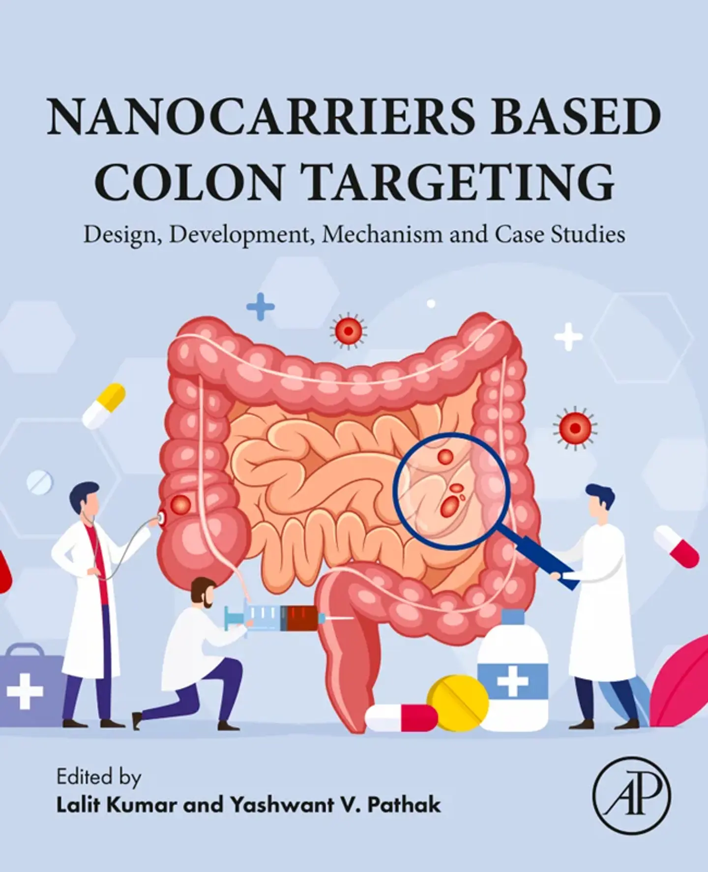 Nanocarriers Based Colon Targeting: Design, Development, Mechanism and Case Studies 1