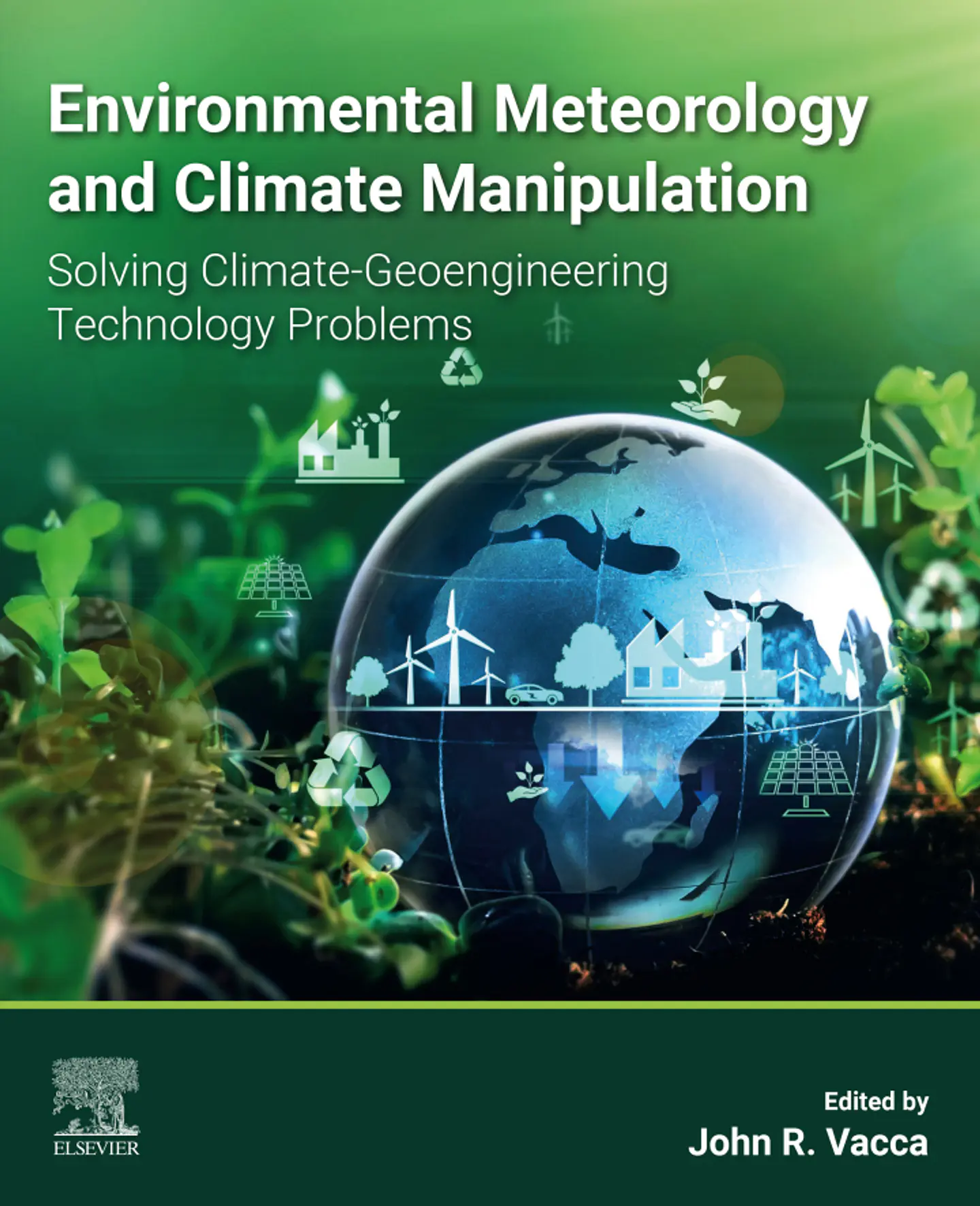 Environmental Meteorology and Climate Manipulation: Solving Climate-Geoengineering Technology Problems 1