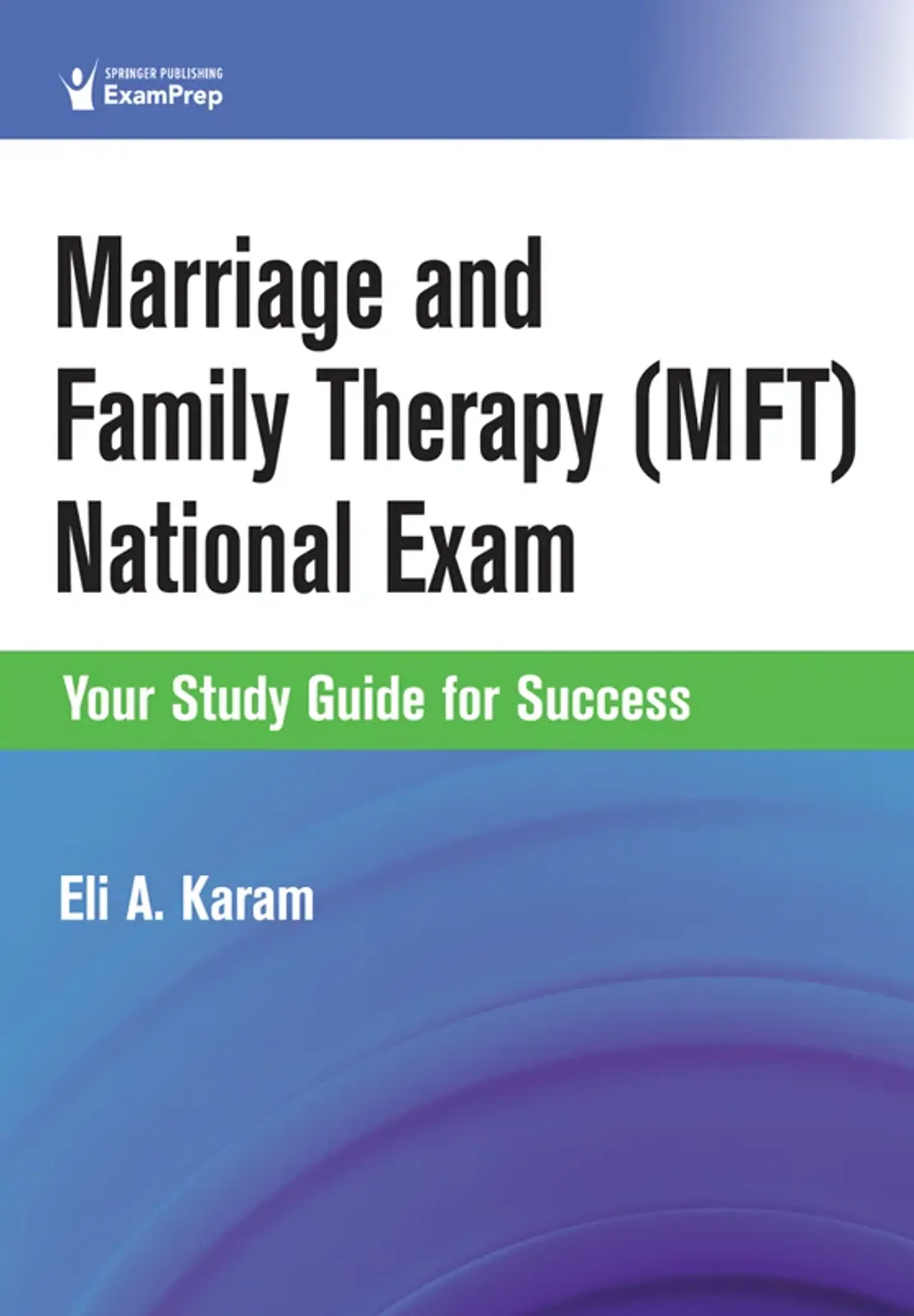 Marriage and Family Therapy (MFT) National Exam: Your Study Guide for Success 1