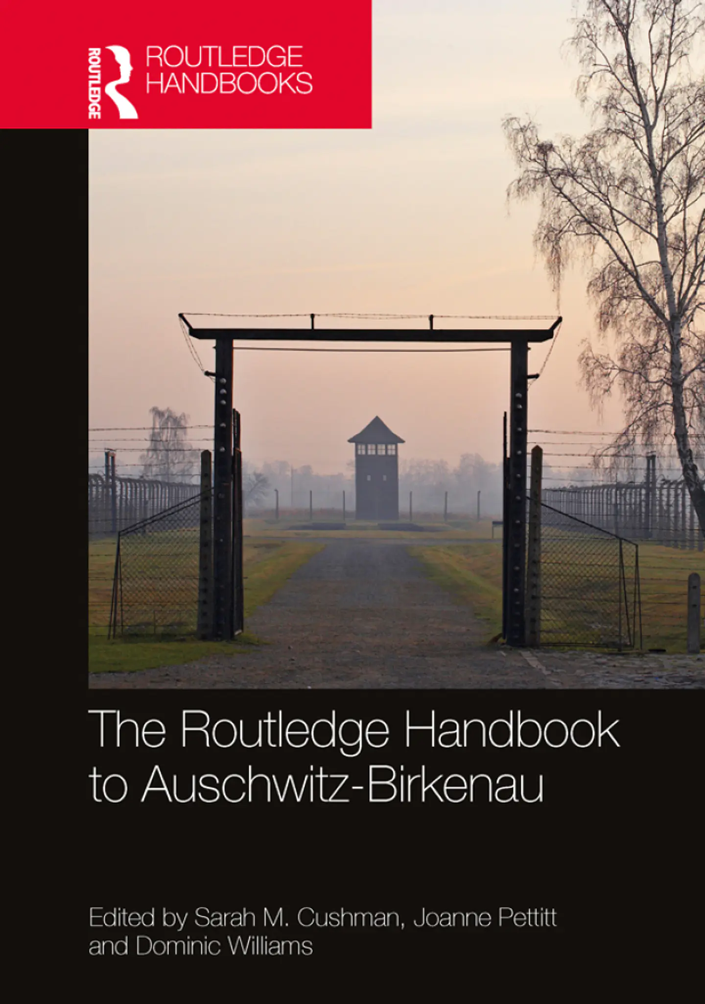 The Routledge Handbook to Auschwitz-Birkenau 1
