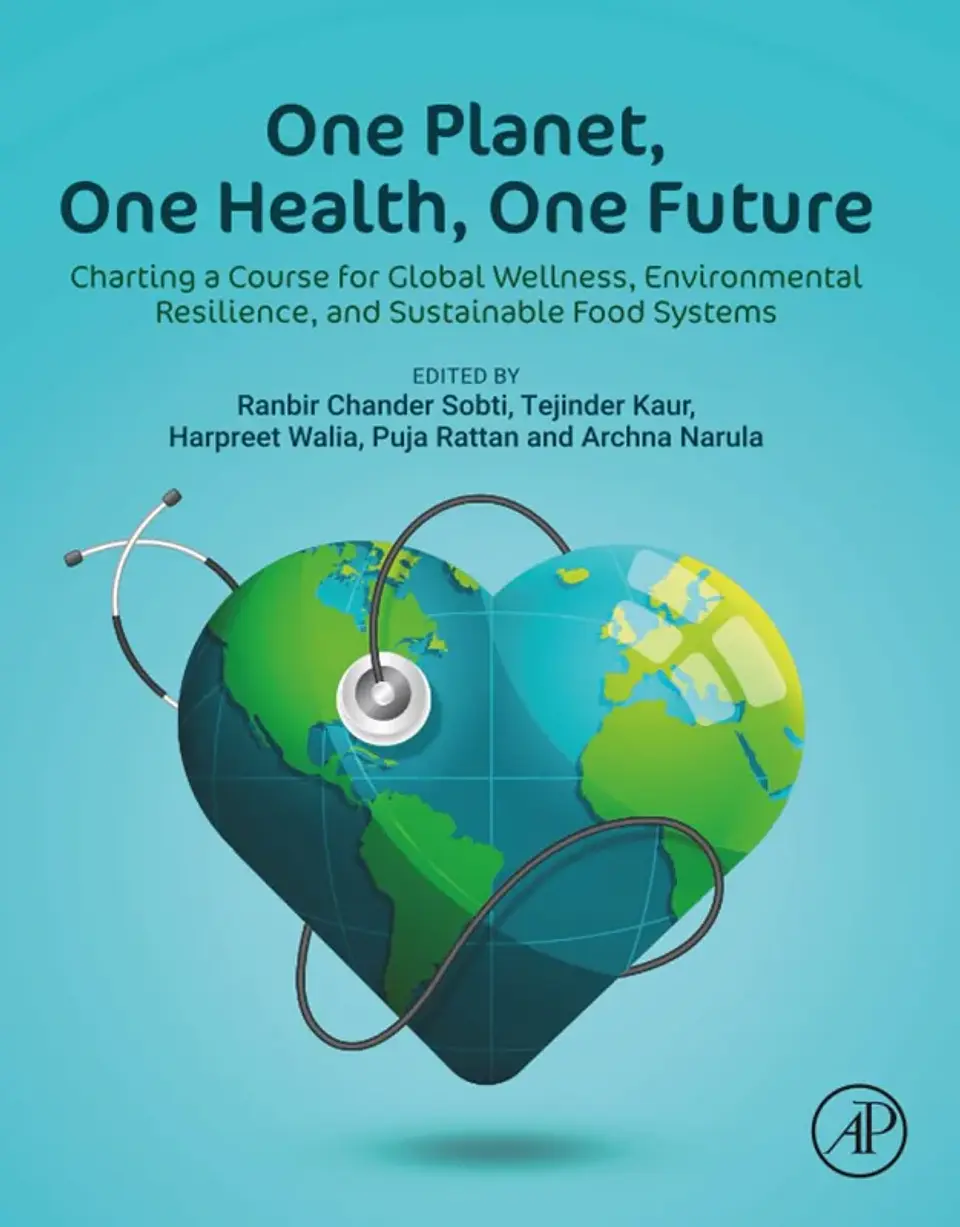 One Planet, One Health, One Future: Charting a Course for Global Wellness, Environmental Resilience, and Sustainable Food Systems 1