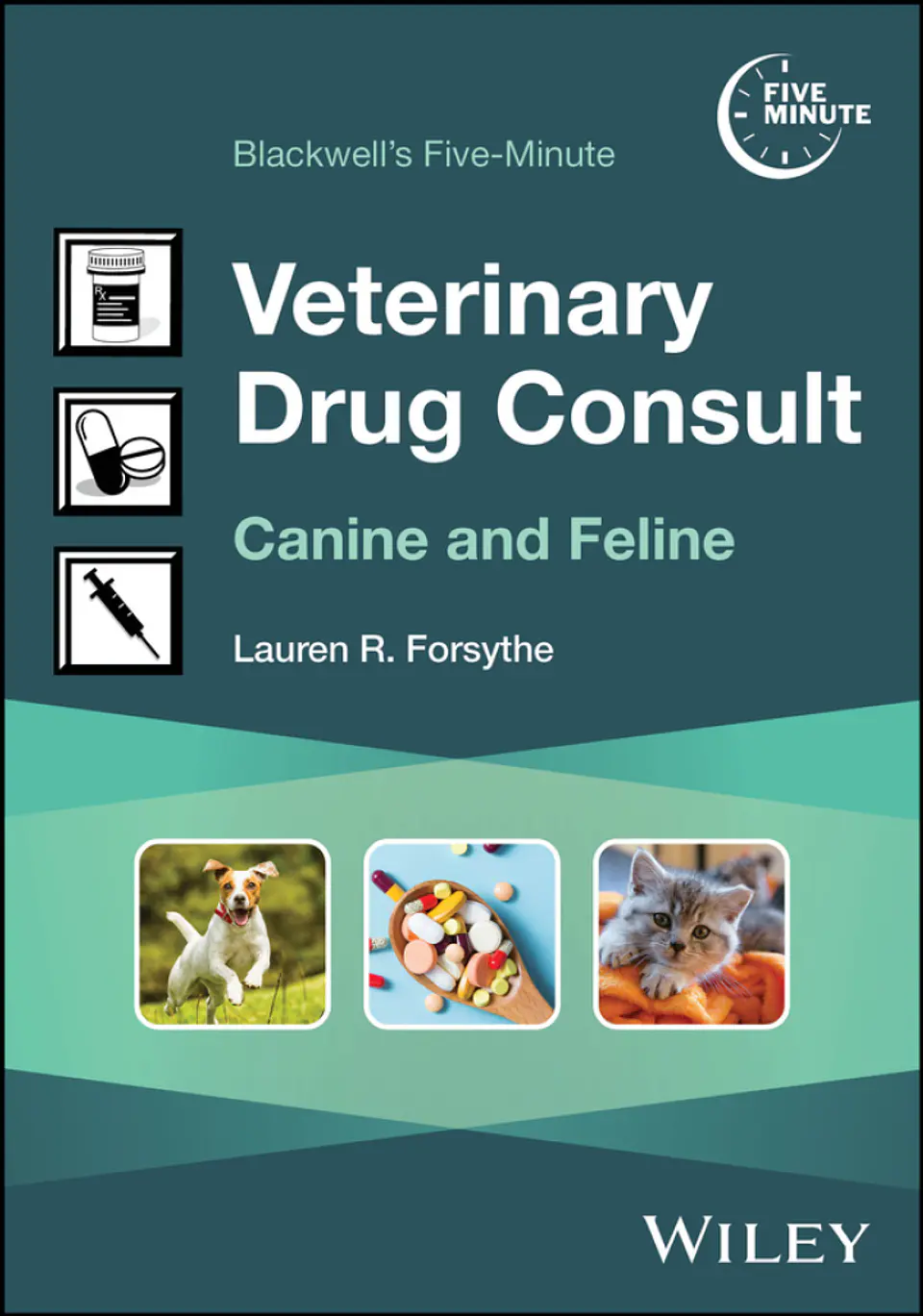 Blackwell's Five-Minute Veterinary Drug Consult: Canine and Feline 1