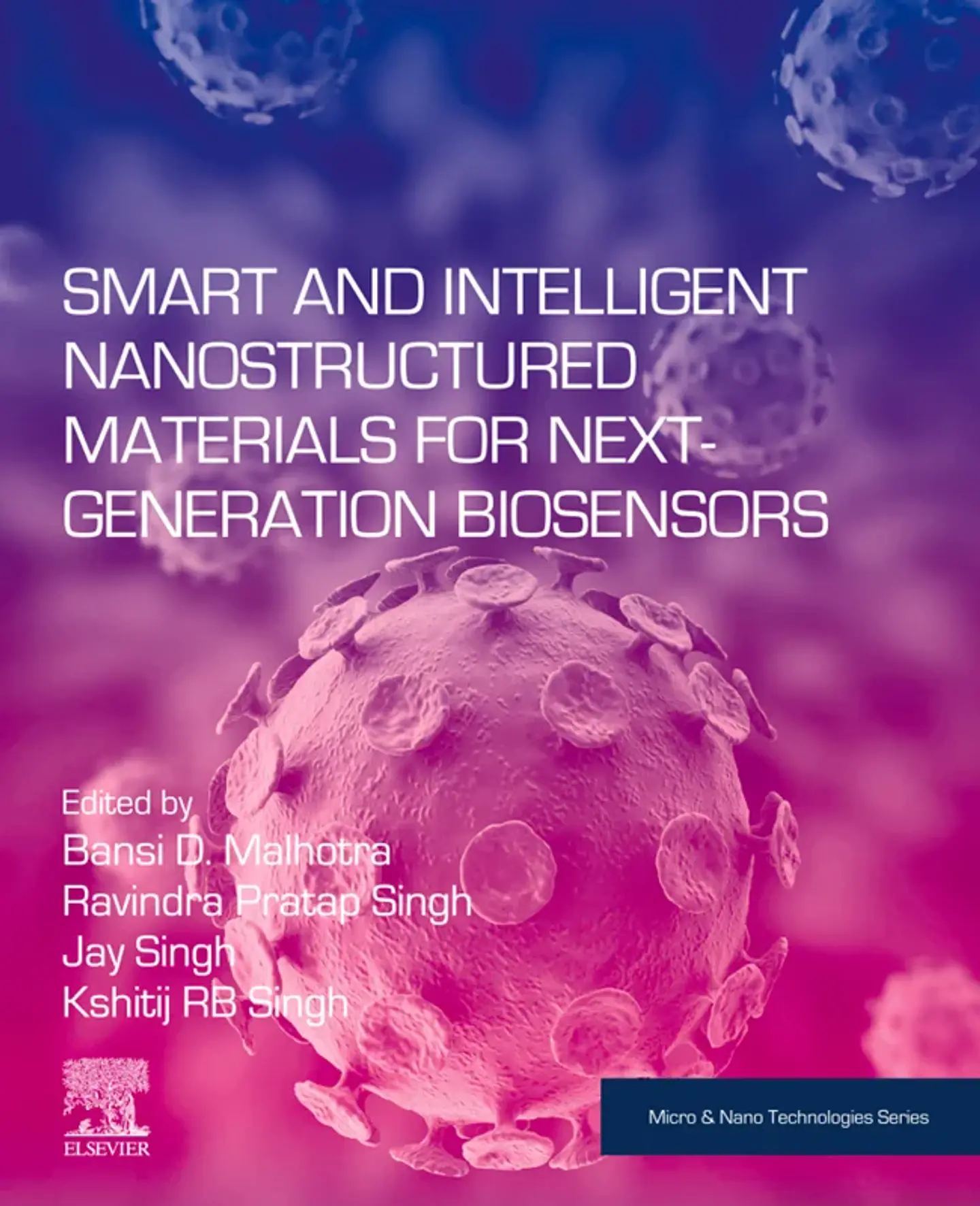 Smart and Intelligent Nanostructured Materials for Next-Generation Biosensors (Micro and Nano Technologies) 1