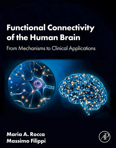 Functional Connectivity of the Human Brain: From Mechanisms to Clinical Applications