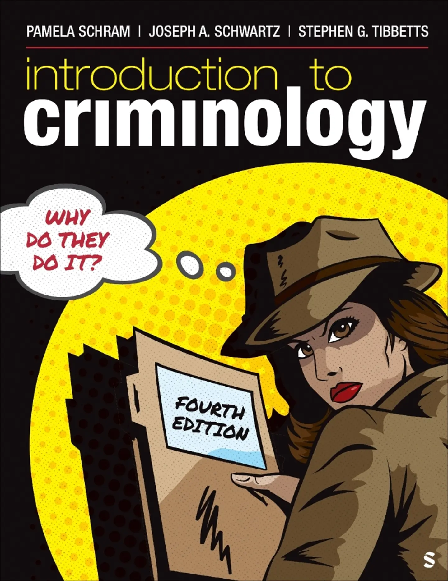 Introduction to Criminology: Why Do They Do It? 4th Edition 1