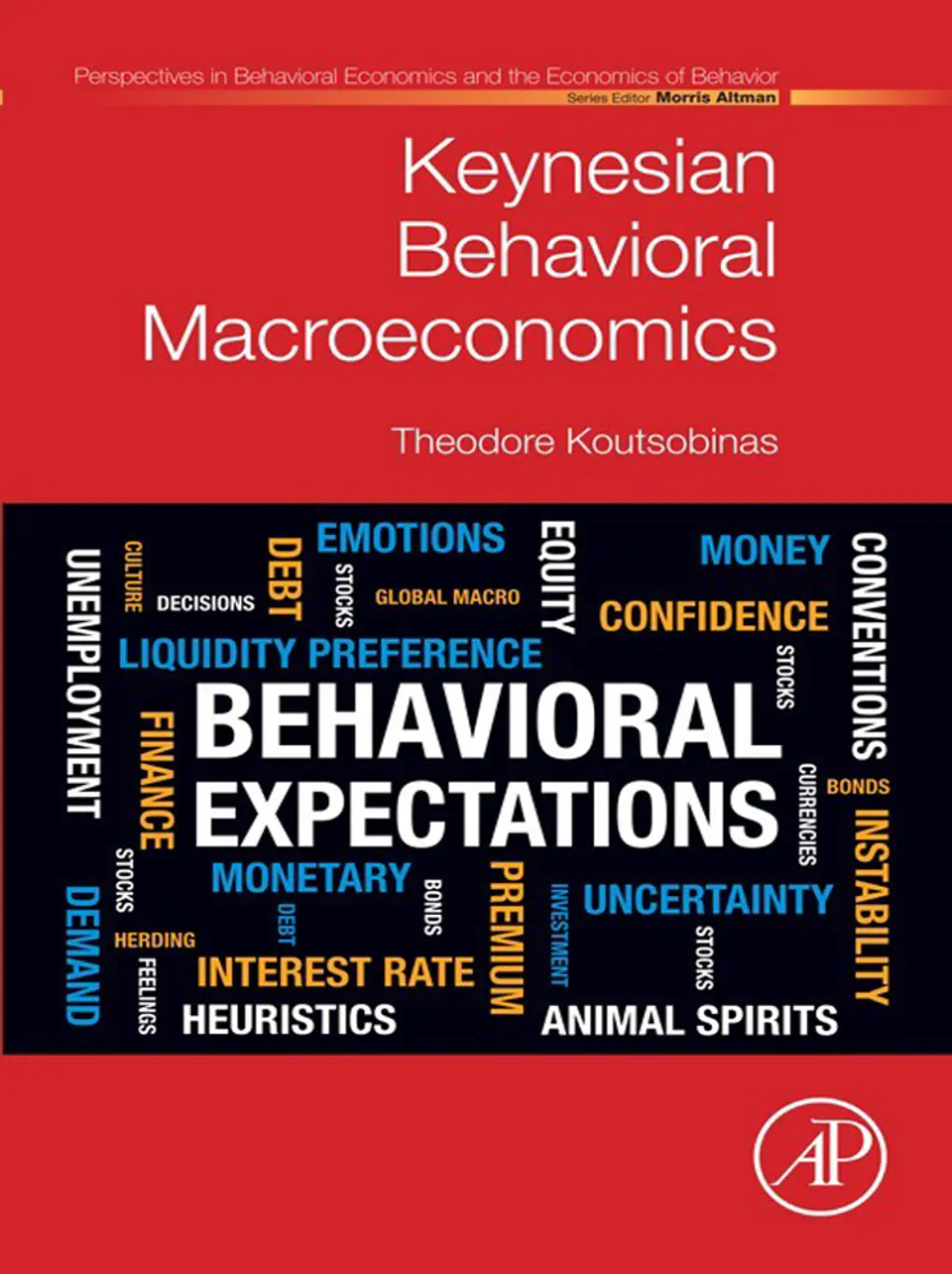 Keynesian Behavioral Macroeconomics (Perspectives in Behavioral Economics and the Economics of Behavior) 1