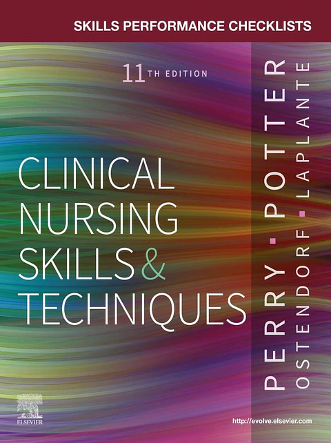 Skills Performance Checklists for Clinical Nursing Skills & Techniques 11th Edition 