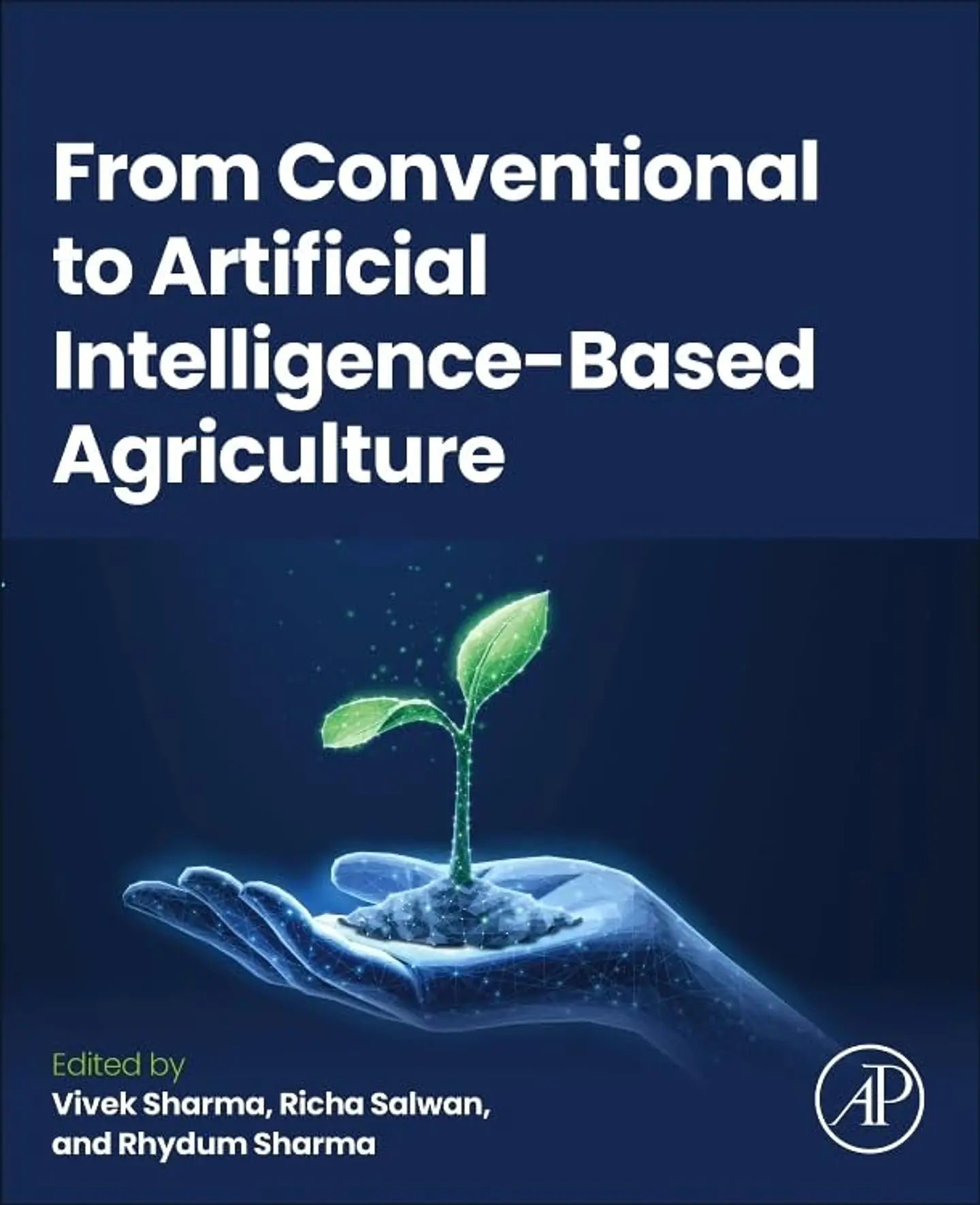 From Conventional to Artificial Intelligence-Based Agriculture 1