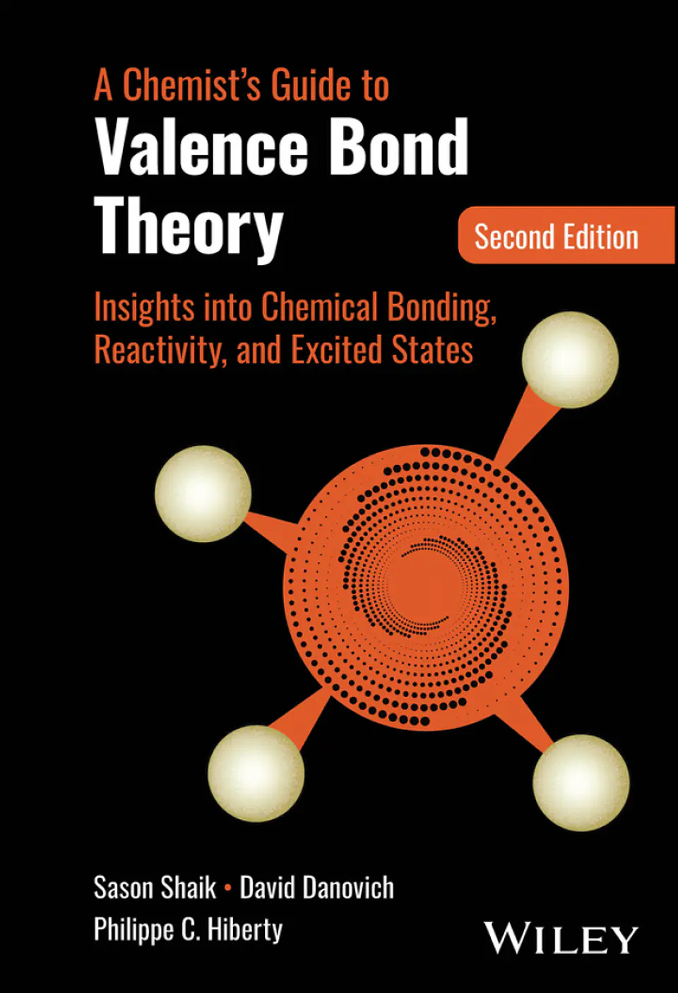A Chemist's Guide to Valence Bond Theory: Insights into Chemical Bonding, Reactivity, and Excited States 2nd Edition 1