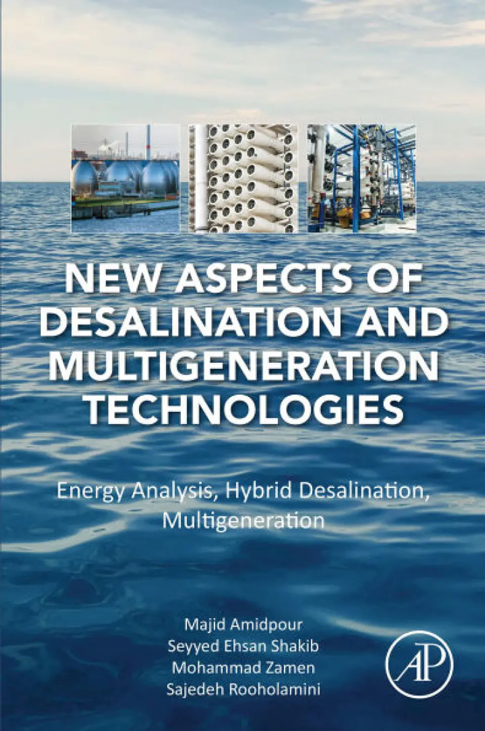 New Aspects of Desalination and Multigeneration Technologies: Energy Analysis, Hybrid Desalination, Multigeneration 1