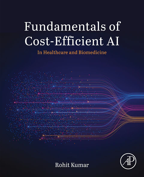 Fundamentals of Cost-Efficient AI: In Healthcare and Biomedicine