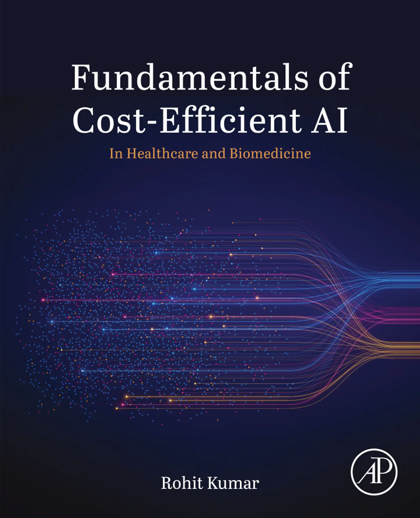 Fundamentals of Cost-Efficient AI: In Healthcare and Biomedicine 1