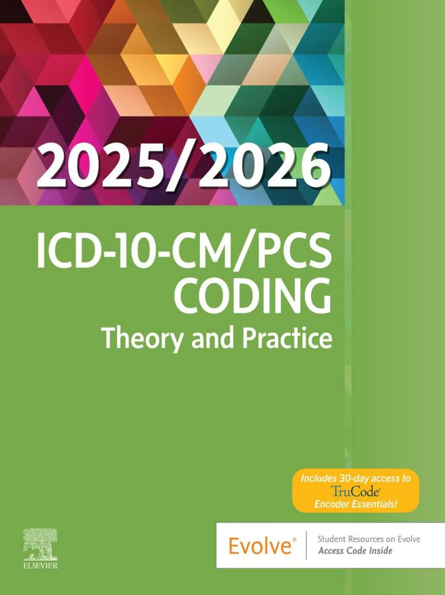  ICD-10-CM/PCS Coding: Theory and Practice, 2025/2026 Edition  1