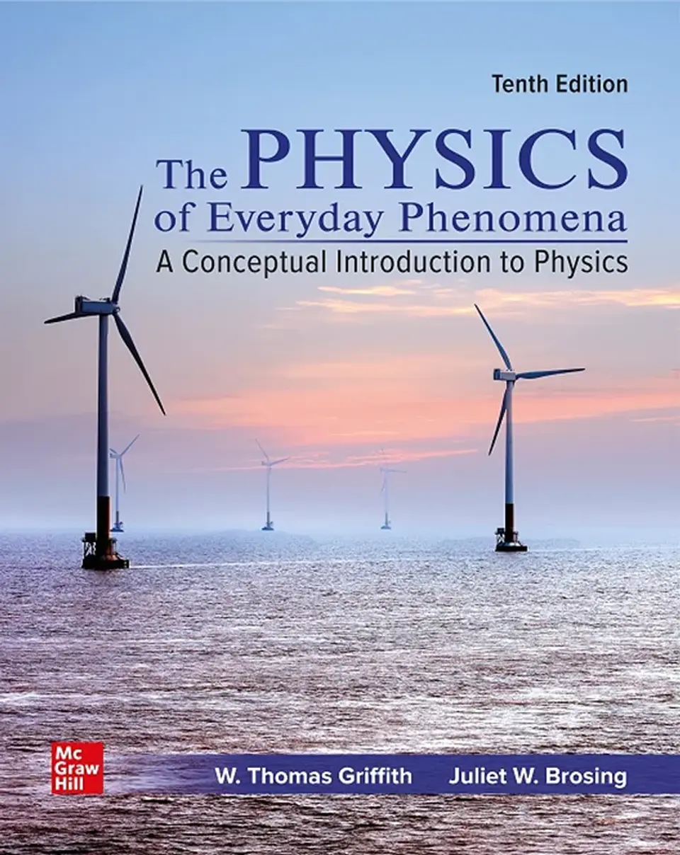 The Physics of Everyday Phenomena: A Conceptual Introduction to Physics 10th Edition 1