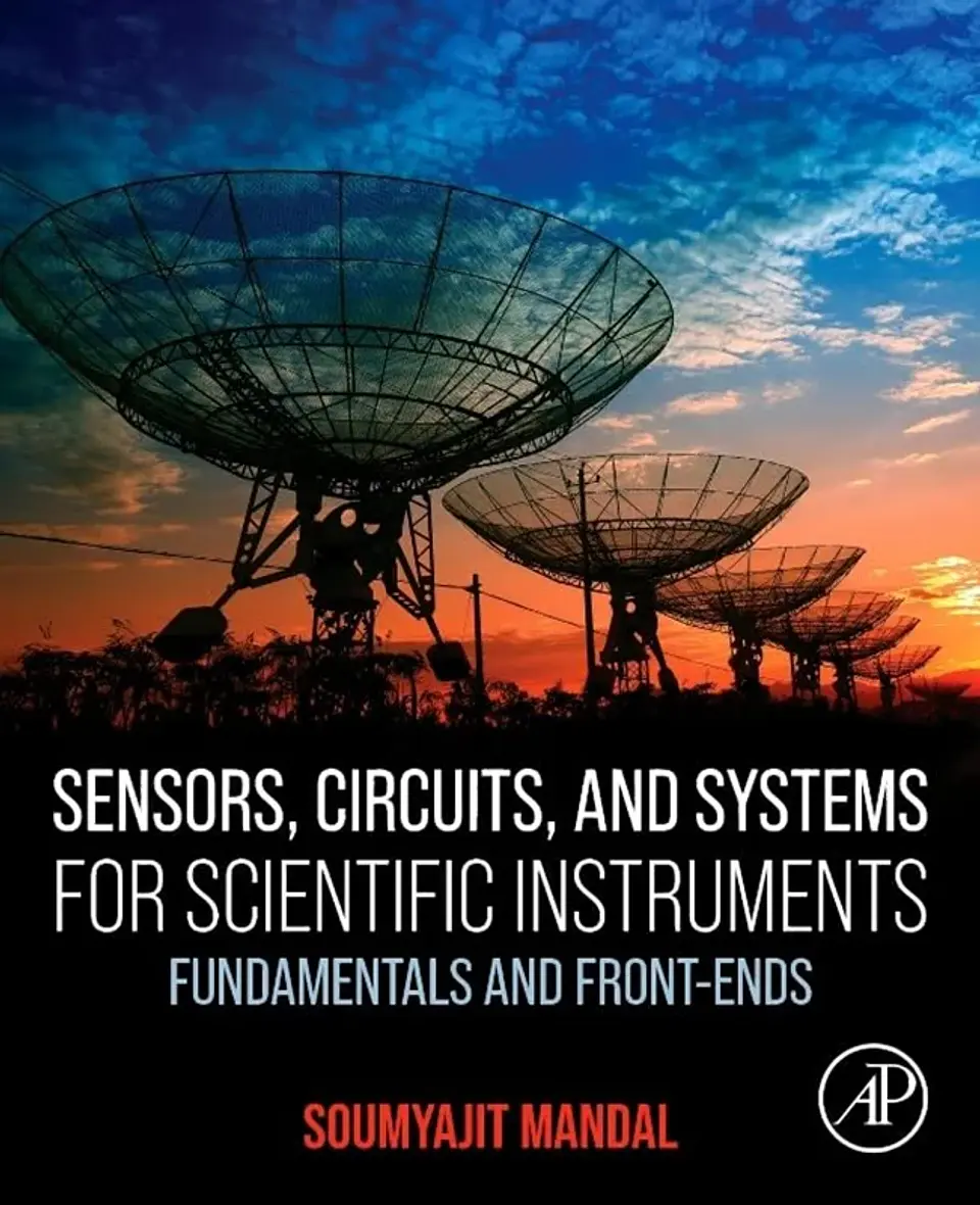Sensors, Circuits, and Systems for Scientific Instruments: Fundamentals and Front-Ends 1