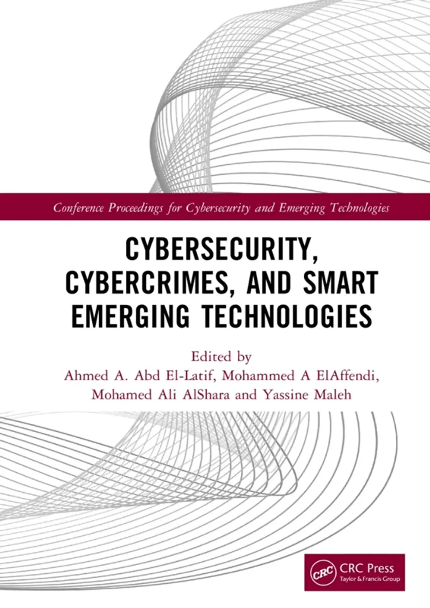 Cybersecurity, Cybercrimes, and Smart Emerging Technologies 1