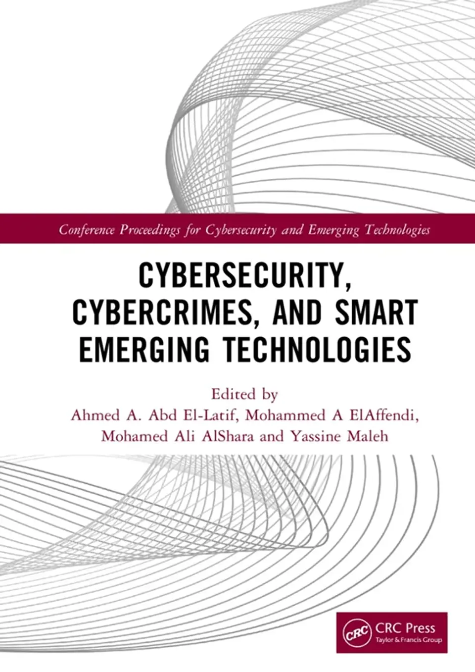 Cybersecurity, Cybercrimes, and Smart Emerging Technologies 1