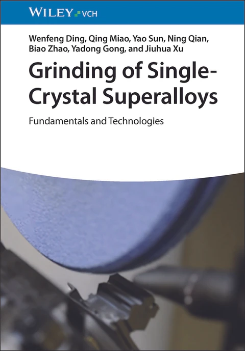 Grinding of Single-Crystal Superalloys: Fundamentals and Technologies