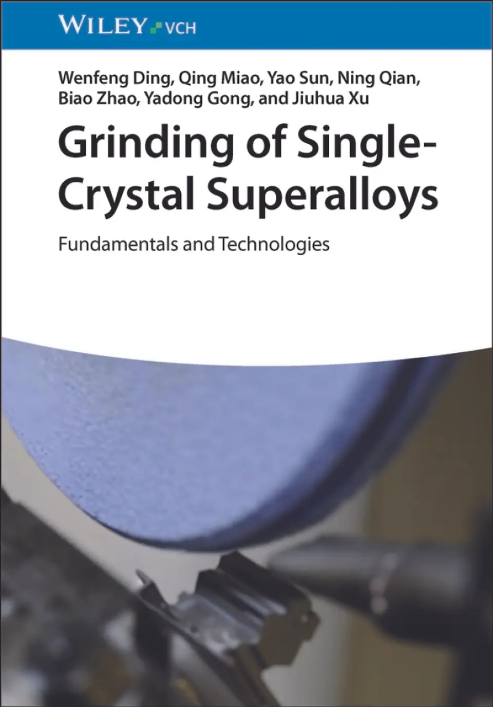 Grinding of Single-Crystal Superalloys: Fundamentals and Technologies 1