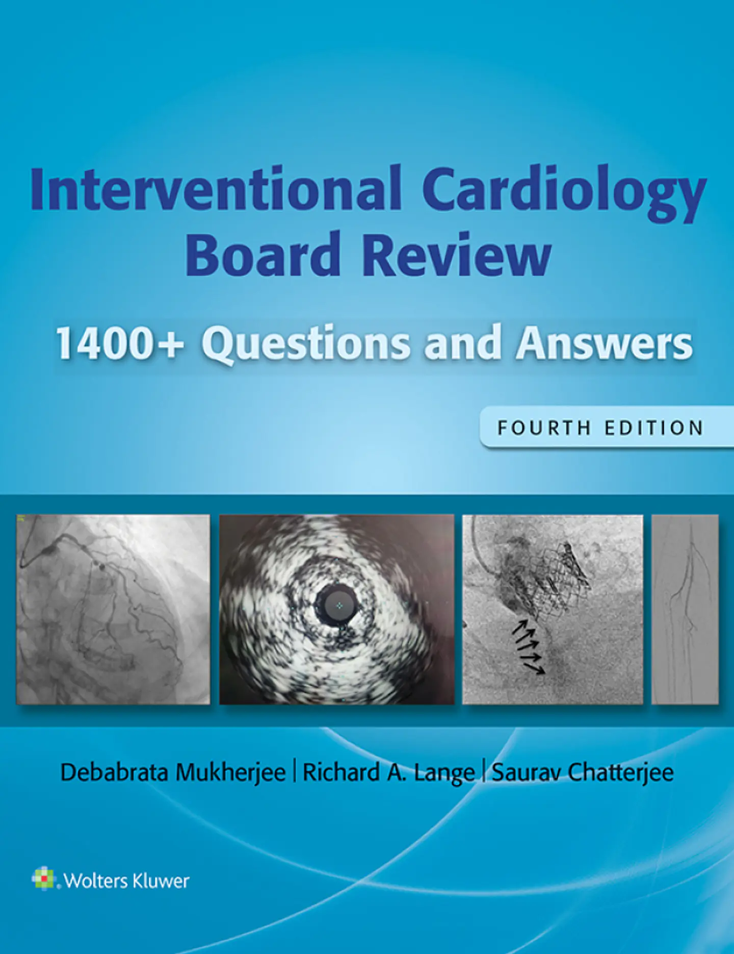 Interventional Cardiology Board Review: 400+ Questions and Answers 4th Edition  1
