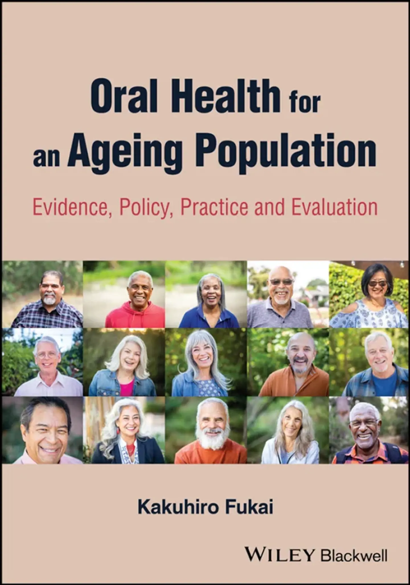 Oral Health for an Ageing Population: Evidence, Policy, Practice and Evaluation 1