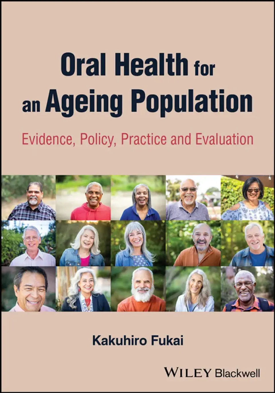 Oral Health for an Ageing Population: Evidence, Policy, Practice and Evaluation 1