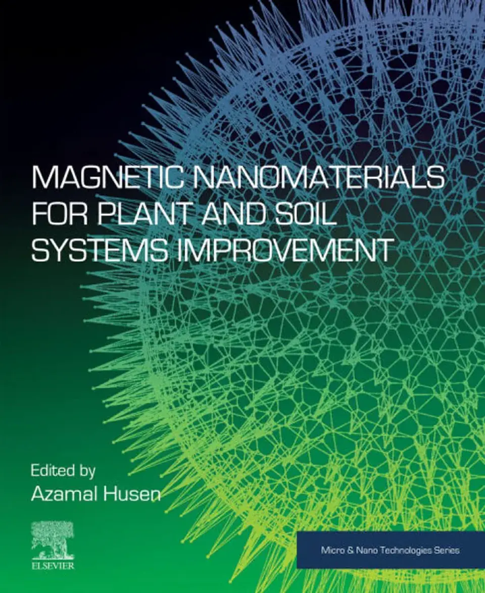Magnetic Nanomaterials for Plant and Soil Systems Improvement 1